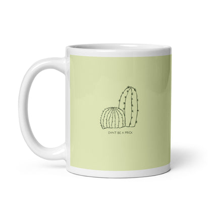 Don't Be a Prick Mug